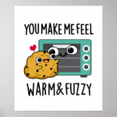 You Make Me Feel Warm And Fuzzy Funny Oven Pun ポスター (正面)