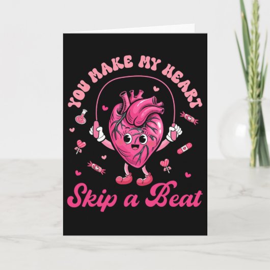 You Make My Heart Fun Skip On A Beat Cardiac Nurse カード (正面)