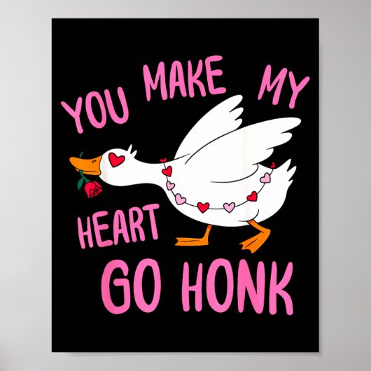 You Make My Heart Go Honk Funny Goose Valentine Sa ポスター (正面)