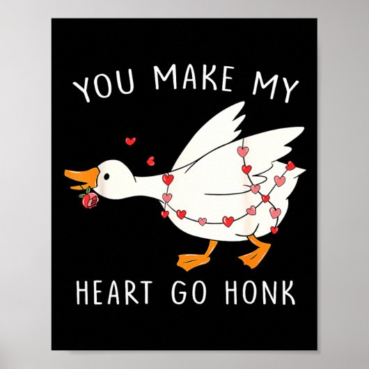 You Make My Heart Go Honk Goose Valentine's Day  ポスター (正面)