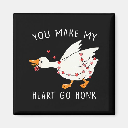 You Make My Heart Go Honk Goose Valentine's Day  マグネット (正面)