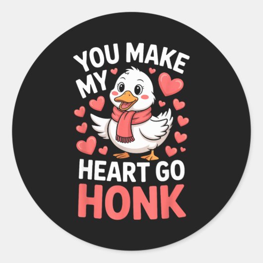 You Make My Heart Go Honk Valentine Goose Funny  ラウンドシール (正面)