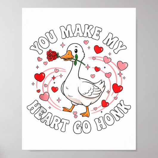 You Make My Heart Go Honk Valentine Goose Love Cou ポスター (正面)