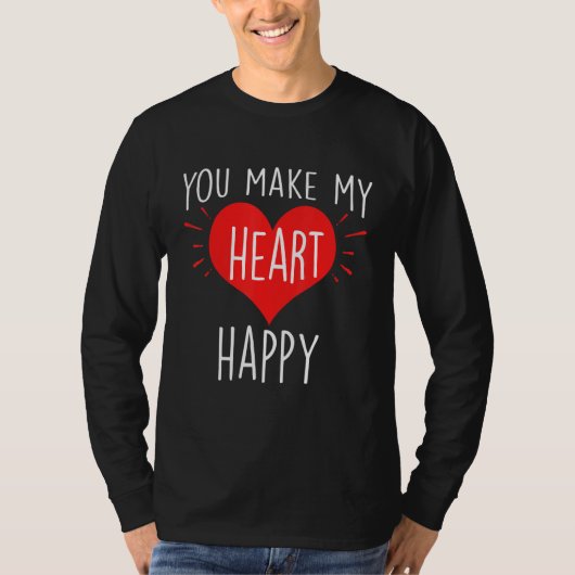 You Make My Heart Happy  Happy Valentine Tシャツ (正面)
