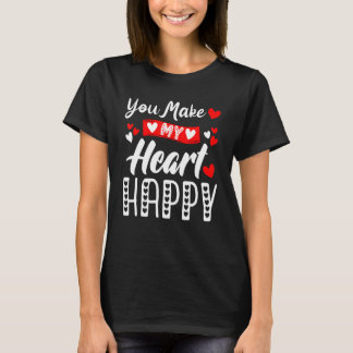 You Make My Heart Happy Men Women Kids Valentine Tシャツ