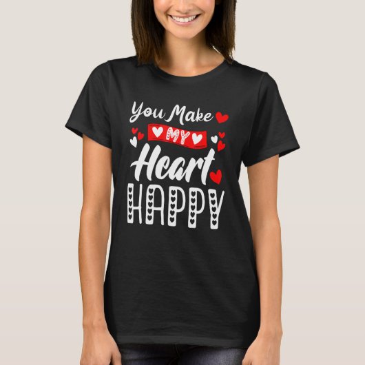 You Make My Heart Happy Men Women Kids Valentine Tシャツ (正面)