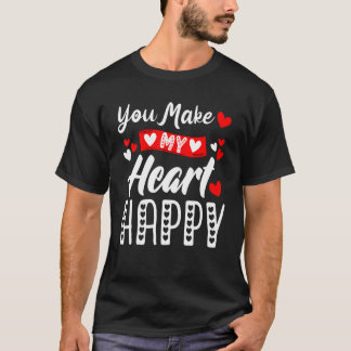 You Make My Heart Happy Men Women Kids Valentine Tシャツ