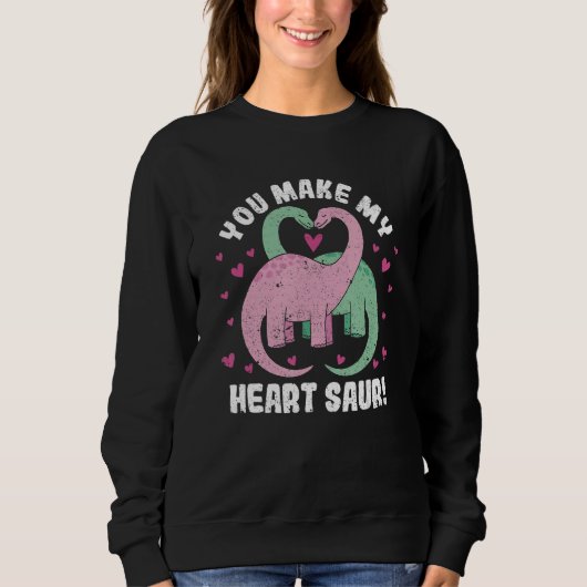 You Make My Heart Saur Cute Dinosaur Valentine's D スウェットシャツ (正面)