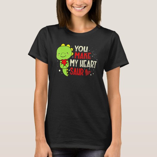 You Make My Heart Saur Dinosaur Lover Valentines D Tシャツ (正面)