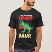 You Make My Heart Saur Valentines Day Dinosaur R Tシャツ (正面)