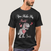 You Make My Heart Saur Valentines Day rex Date Nig Tシャツ (正面)