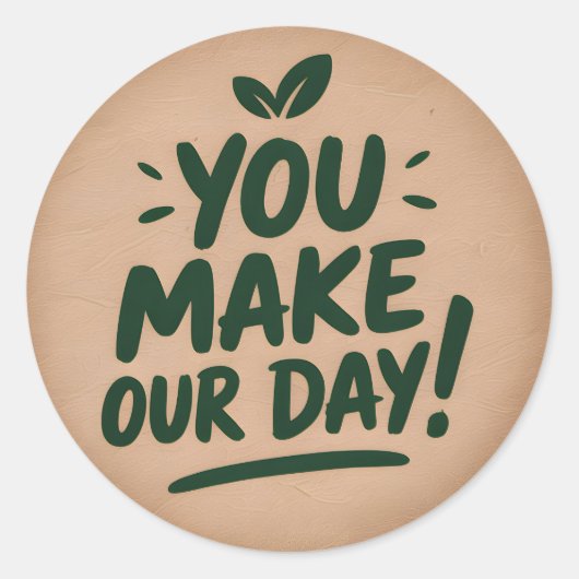 You Make Our Day Sticker ラウンドシール (正面)