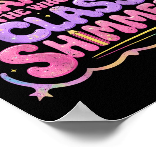 You Make The Whole Cl Shimmer Cute School Gift  ポスター (角)