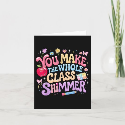 You Make The Whole Cl Shimmer Cute School Gift _1  カード (正面)