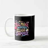 You Make The Whole Cl Shimmer Cute School Gift _1  コーヒーマグカップ (左)