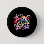 You Make The Whole Cl Shimmer Cute School Gift _1 缶バッジ (正面)