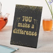 You Makes A Difference 台座サイン (インサイチュ)