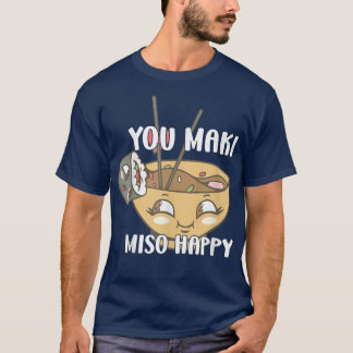 You Maki Misoハッピン日本の麺すし好き Tシャツ