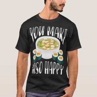 You Maki Miso Happyスープおもしろいかわいいアプリ Tシャツ