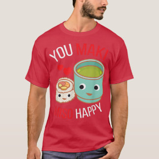 You Maki Miso Happy I Japan Maki Chef Food Japanes Tシャツ