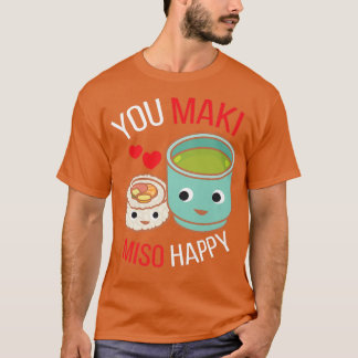 You Maki Miso Happy I Japan Maki Chef Food Japanes Tシャツ