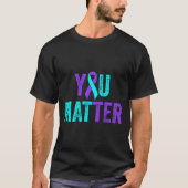 You Matter自殺防止ティール（緑がかった色）パープルアワレネス Tシャツ (正面)