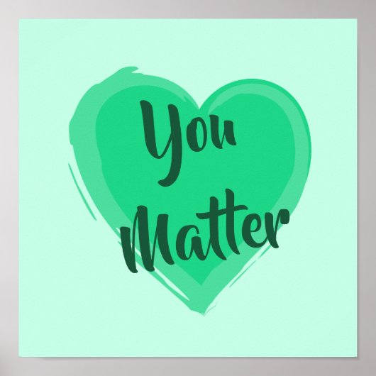 "You Matter"グリーンハートプリント ポスター (正面)