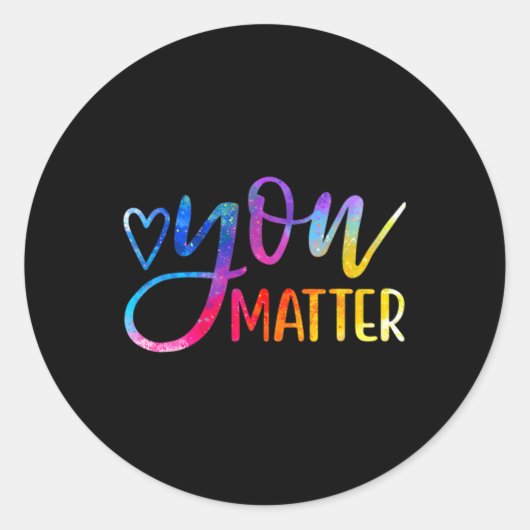 You Matter – メンタルヘルス認識度 感動的 ラウンドシール (正面)