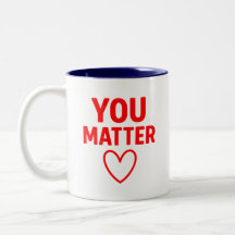 You Matter"赤いハート陽性