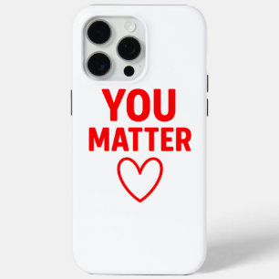 You Matter"赤いハート陽性 iPhone 15 Pro Maxケース