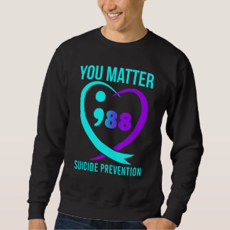 You Matter 988 Suicide Prevention Awareness スウェットシャツ