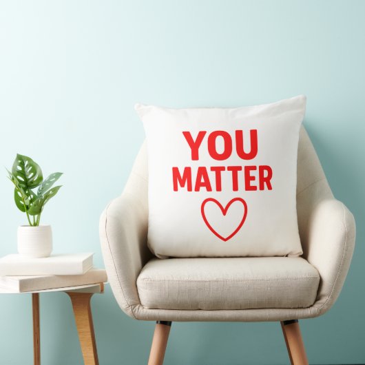 You Matter” Decorative Throw Pillow クッション (椅子)