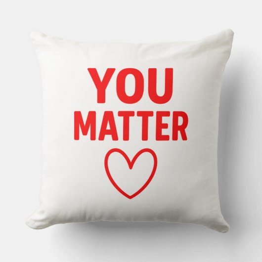 You Matter” Decorative Throw Pillow クッション (正面)