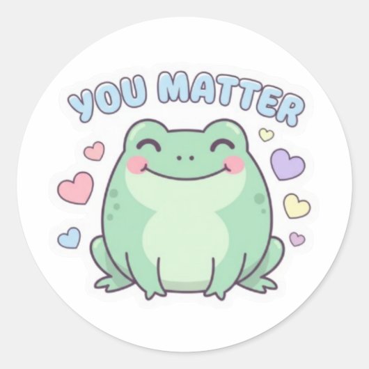 You Matter Frog Sticker Cute Frog With Hearts Posi ラウンドシール (正面)