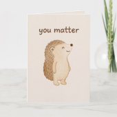 You Matter Hedgehog Encouragement Card カード (正面)