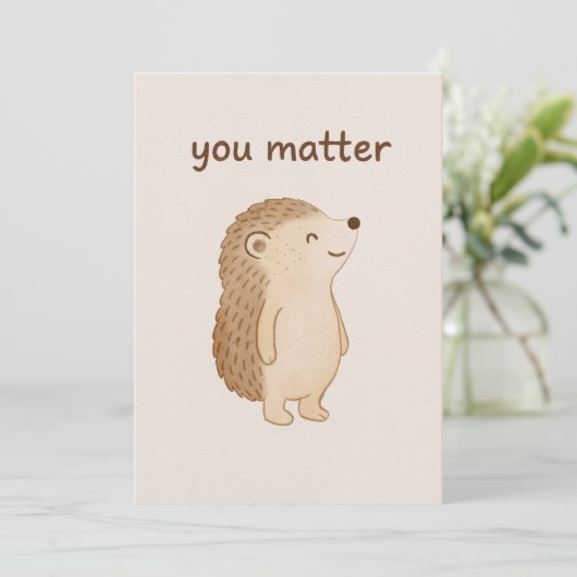 You Matter Hedgehog Encouragement Card シーズンカード (スタンド正面)