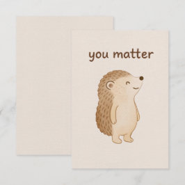You Matter Hedgehog Mini Encouragement Card エンクロージャーカード