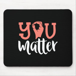 You Matter Looper認識度ASL手話Kindn マウスパッド