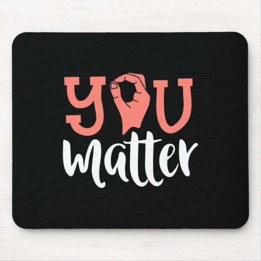 You Matter Looper認識度ASL手話Kindn マウスパッド (正面)
