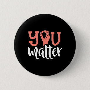 You Matter Looper認識度ASL手話Kindn 缶バッジ