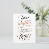 "You Matter More Than You Know" ポストカード (スタンド正面)