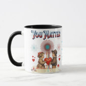 You Matter Mug -引用文前向きコーヒーカップ マグカップ (左)