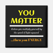 You Matter Science Punおもしろい マグネット (正面)