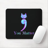 You Matter Semicolon Cat自殺認識度 マウスパッド (マウス)