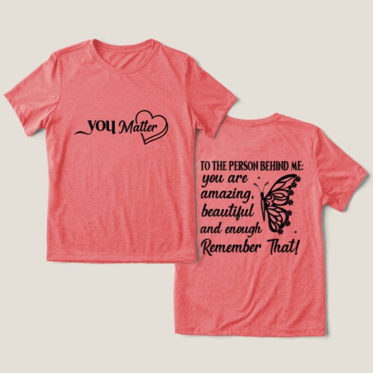 You Matter Tri-Blend Shirt トライブレンドＴシャツ (デザイン正面&裏面)