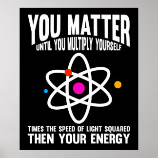 You Matter Until You Multiply Yourself ポスター
