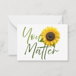 You Matter with Sunflower and assisting message ノートカード