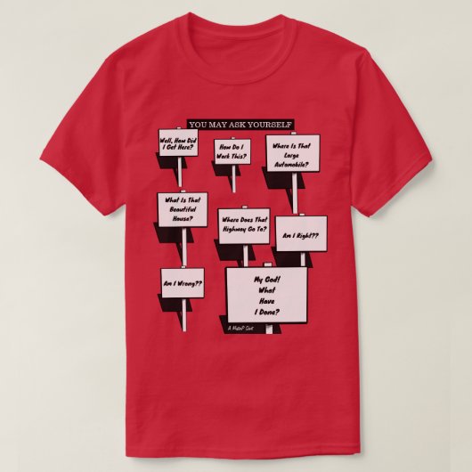 You May Ask Yourself - A MisterP Shirt Tシャツ (デザイン正面)