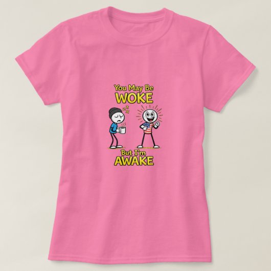 You May Be Woke... (1) Tシャツ (デザイン正面)