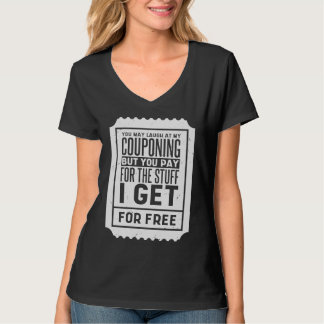 You May Laugh At My Couponing Coupons Couponer  2 Tシャツ